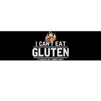 I Can't Eat Gluten It Makes My Tummy Hurt Gluten Intolerance Bumper Sticker