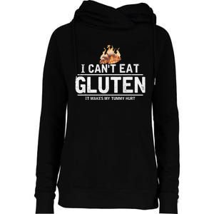 I Can't Eat Gluten It Makes My Tummy Hurt Gluten Intolerance Womens Funnel Neck Pullover Hood