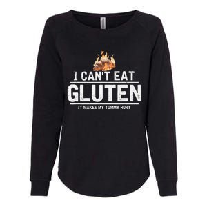 I Can't Eat Gluten It Makes My Tummy Hurt Gluten Intolerance Womens California Wash Sweatshirt