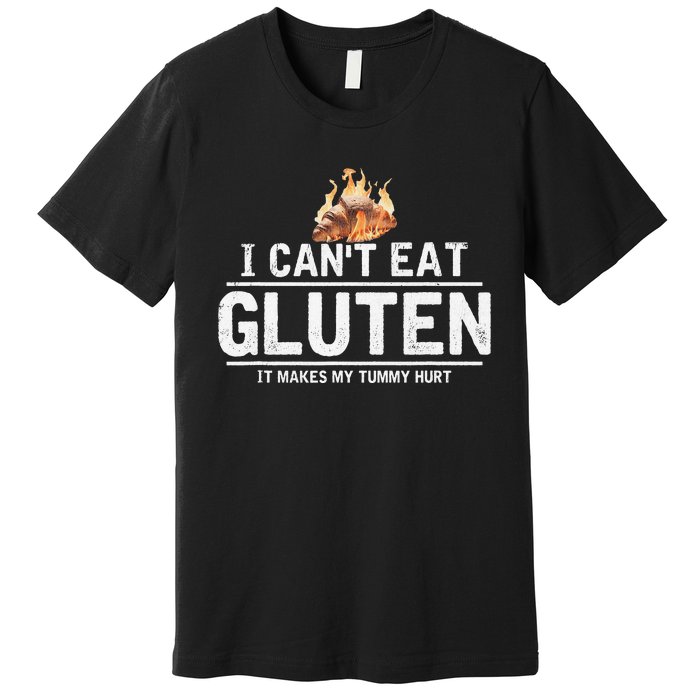 I Can't Eat Gluten It Makes My Tummy Hurt Gluten Intolerance Premium T-Shirt