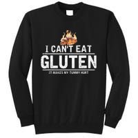 I Can't Eat Gluten It Makes My Tummy Hurt Gluten Intolerance Tall Sweatshirt