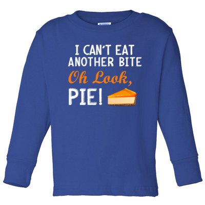 I Can't Eat Another Bite Oh Look Pie Meaningful Gift Toddler Long Sleeve Shirt