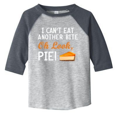 I Can't Eat Another Bite Oh Look Pie Meaningful Gift Toddler Fine Jersey T-Shirt