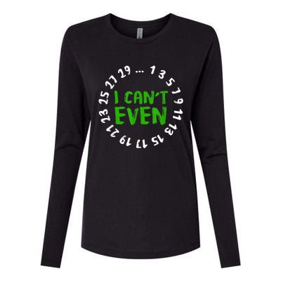 I Can't Even Funny Math Nerd Science Student Math Womens Cotton Relaxed Long Sleeve T-Shirt