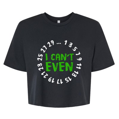 I Can't Even Funny Math Nerd Science Student Math Bella+Canvas Jersey Crop Tee