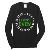 I Can't Even Funny Math Nerd Science Student Math Long Sleeve Shirt