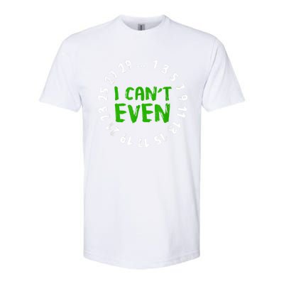 I Can't Even Funny Math Nerd Science Student Math Softstyle CVC T-Shirt