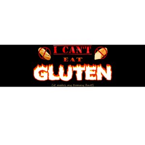 I Cant Eat Gluten It Makes My Tummy Hurt Bumper Sticker