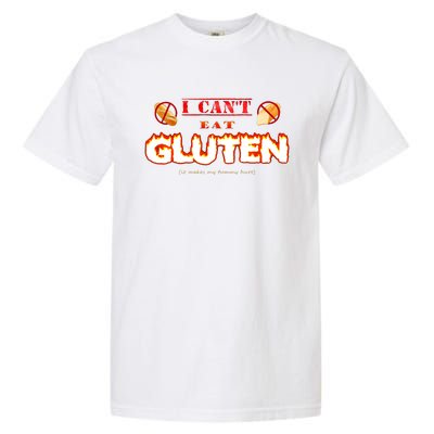 I Cant Eat Gluten It Makes My Tummy Hurt Garment-Dyed Heavyweight T-Shirt