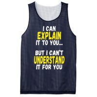 I Can Explain It To You But CanT Understand It For You Gift Mesh Reversible Basketball Jersey Tank