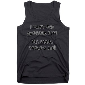 I CanT Eat Another Bite Pie Humor Tank Top