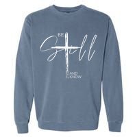 Inspirational Christian Easter Be Still And Know Garment-Dyed Sweatshirt