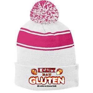 I CanT Eat Gluten It Makes My Tummy Hurt Stripe Pom Pom Beanie