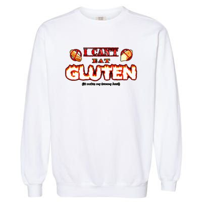 I CanT Eat Gluten It Makes My Tummy Hurt Garment-Dyed Sweatshirt