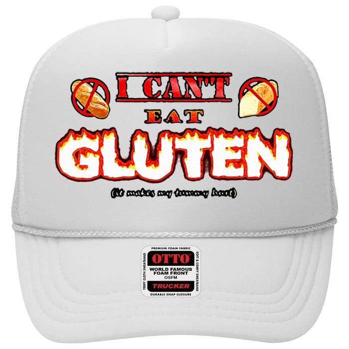 I CanT Eat Gluten It Makes My Tummy Hurt High Crown Mesh Back Trucker Hat