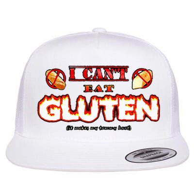 I CanT Eat Gluten It Makes My Tummy Hurt Flat Bill Trucker Hat