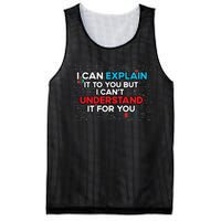 I Can Explain It To You But I Cant Understand It You Fun Mesh Reversible Basketball Jersey Tank