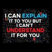 I Can Explain It To You But I Cant Understand It You Fun Mousepad