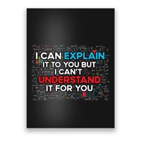 I Can Explain It To You But I Cant Understand It You Fun Poster