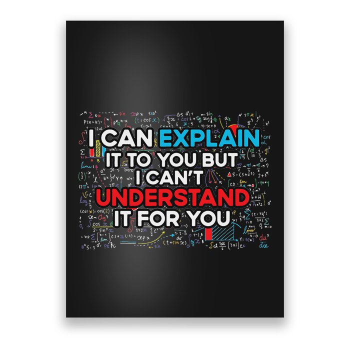 I Can Explain It To You But I Cant Understand It You Fun Poster