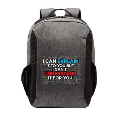 I Can Explain It To You But I Cant Understand It You Fun Vector Backpack