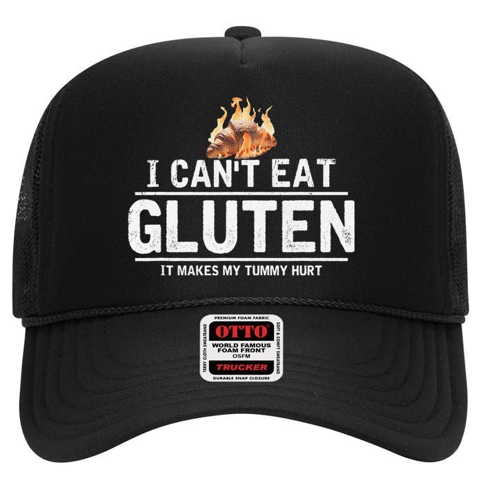 I Can't Eat Gluten It Makes My Tummy Hurt Gluten Intolerance High Crown Mesh Back Trucker Hat