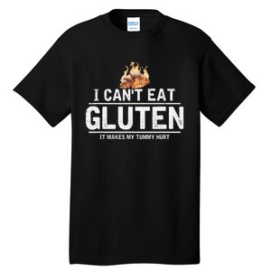 I Can't Eat Gluten It Makes My Tummy Hurt Gluten Intolerance Tall T-Shirt