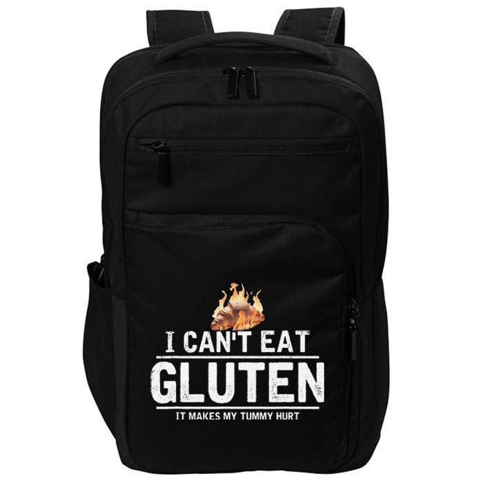 I Can't Eat Gluten It Makes My Tummy Hurt Gluten Intolerance Impact Tech Backpack