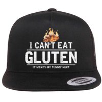 I Can't Eat Gluten It Makes My Tummy Hurt Gluten Intolerance Flat Bill Trucker Hat