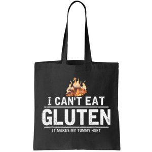 I Can't Eat Gluten It Makes My Tummy Hurt Gluten Intolerance Tote Bag