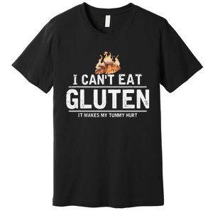 I Can't Eat Gluten It Makes My Tummy Hurt Gluten Intolerance Premium T-Shirt