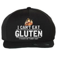 I Can't Eat Gluten It Makes My Tummy Hurt Gluten Intolerance Wool Snapback Cap