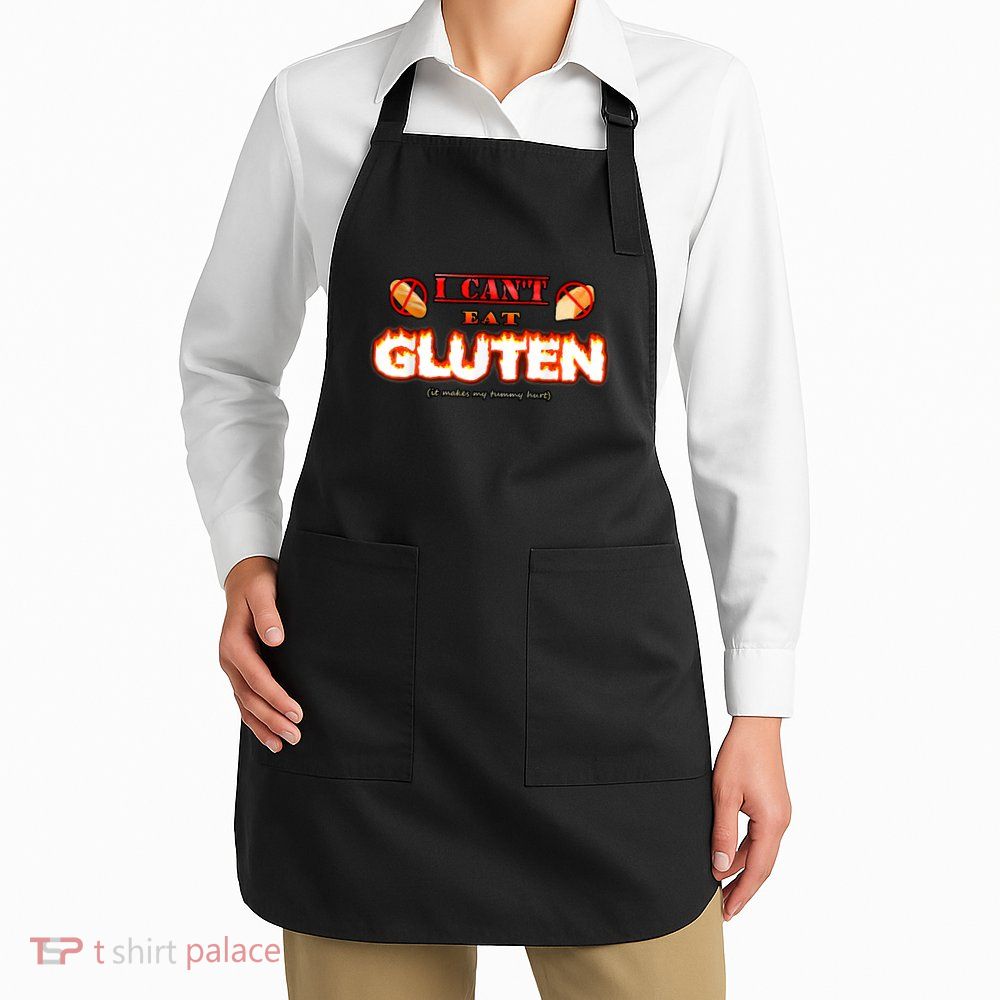 I Can't Eat Gluten It Makes My Tummy Hurt Apparel Apron
