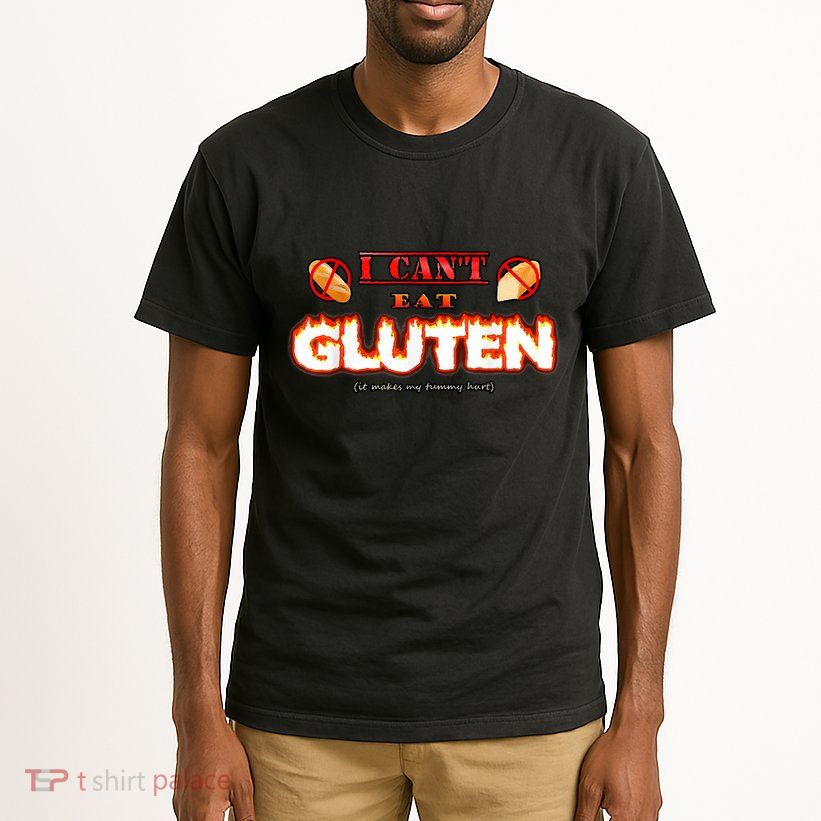 I Can't Eat Gluten It Makes My Tummy Hurt Apparel Tall T-Shirt