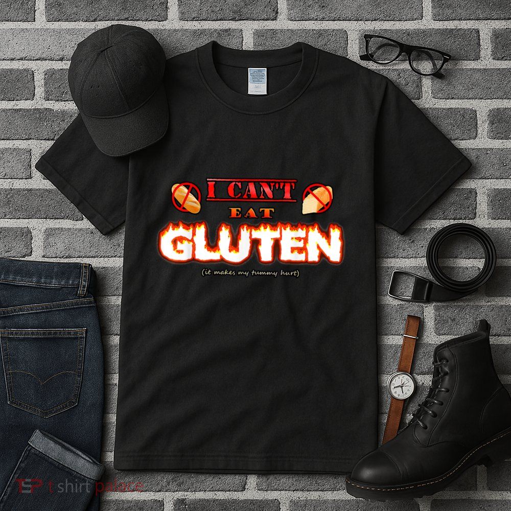 I Can't Eat Gluten It Makes My Tummy Hurt Apparel Tall T-Shirt