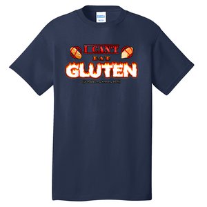 I Can't Eat Gluten It Makes My Tummy Hurt Apparel Tall T-Shirt