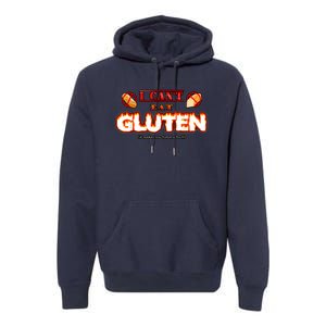 I Can't Eat Gluten It Makes My Tummy Hurt Apparel Premium Hoodie