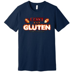 I Can't Eat Gluten It Makes My Tummy Hurt Apparel Premium T-Shirt