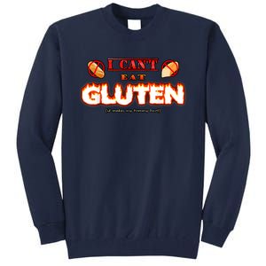 I Can't Eat Gluten It Makes My Tummy Hurt Apparel Tall Sweatshirt