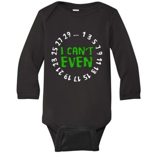 I CanT Even Funny Math Nerd Science Student Math Baby Long Sleeve Bodysuit