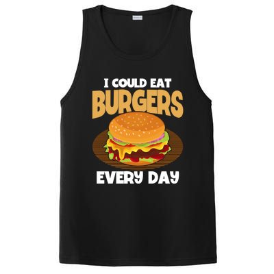 I Could Eat Burgers Every Day Hamburger Lover Burger Cool Gift PosiCharge Competitor Tank