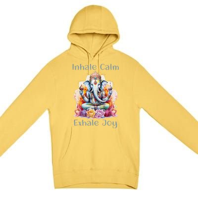 Inhale Calm Exhale Joy Yoga Buddha Elephant For Balance Premium Pullover Hoodie