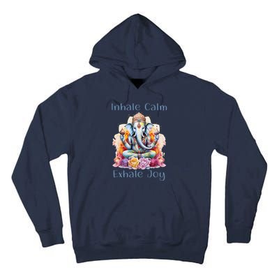 Inhale Calm Exhale Joy Yoga Buddha Elephant For Balance Tall Hoodie