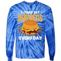 I Could Eat Burgers Every Day Hamburger Lover Burger Gift Tie-Dye Long Sleeve Shirt