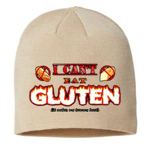 I CanT Eat Gluten It Makes My Tummy Sustainable Beanie