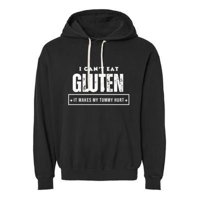 I Can't Eat Gluten It Makes My Tummy Hurt Gluten Intolerant Celiac Meme Garment-Dyed Fleece Hoodie