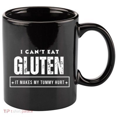 I Can't Eat Gluten It Makes My Tummy Hurt Gluten Intolerant Celiac Meme 11oz C Handle Ceramic Mug