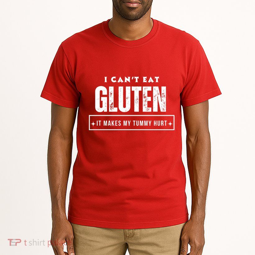 I Can't Eat Gluten It Makes My Tummy Hurt Gluten Intolerant Celiac Meme Tall T-Shirt