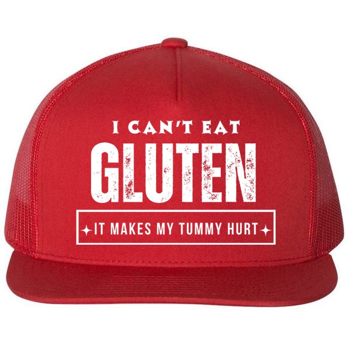 I Can't Eat Gluten It Makes My Tummy Hurt Gluten Intolerant Celiac Meme Flat Bill Trucker Hat