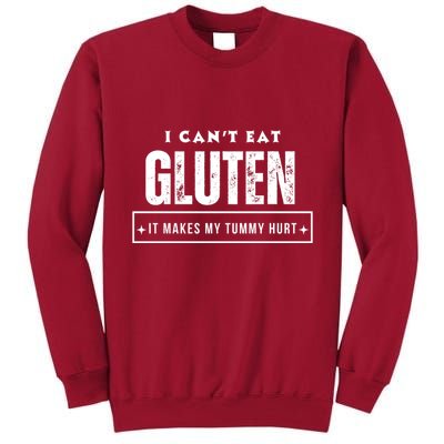 I Can't Eat Gluten It Makes My Tummy Hurt Gluten Intolerant Celiac Meme Tall Sweatshirt